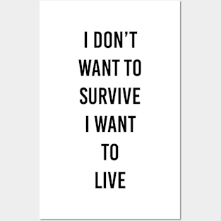 live not survive Posters and Art